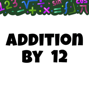 Addition By 12