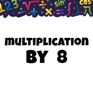 Multiplication By 8